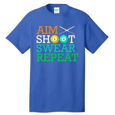 Billiards Pool Aim Shoot Swear Repeat Gift Tall T-Shirt