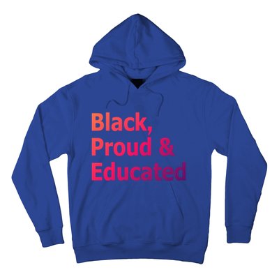 Black Proud And Educated African American Cool Gift Hoodie