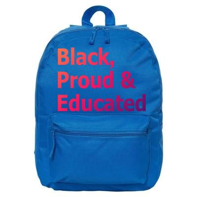 Black Proud And Educated African American Cool Gift 16 in Basic Backpack