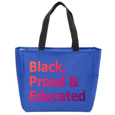 Black Proud And Educated African American Cool Gift Zip Tote Bag