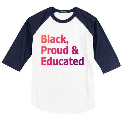 Black Proud And Educated African American Cool Gift Baseball Sleeve Shirt