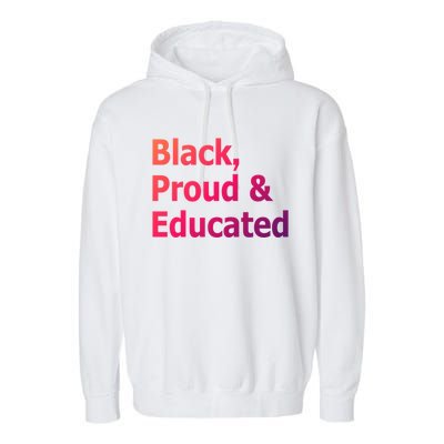 Black Proud And Educated African American Cool Gift Garment-Dyed Fleece Hoodie