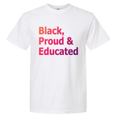 Black Proud And Educated African American Cool Gift Garment-Dyed Heavyweight T-Shirt