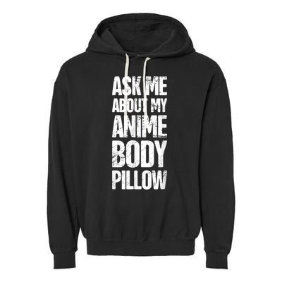 Body Pillow Anime Weeaboo Waifu Garment-Dyed Fleece Hoodie