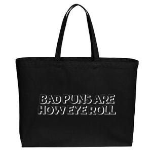 Bad Puns Are How Eye Roll Funny Father Humorist Cotton Canvas Jumbo Tote