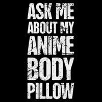 Body Pillow Anime Weeaboo Waifu Tall Long Sleeve T-Shirt