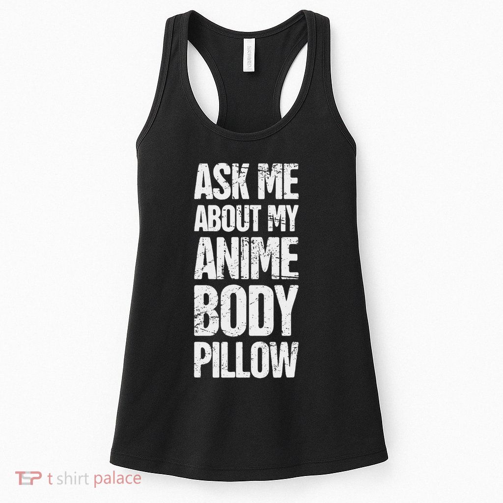 Body Pillow Anime Weeaboo Waifu Womens Tank Top