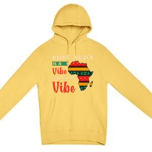 Black Pride African Culture Black History Month Vibe Gift Premium Pullover Hoodie