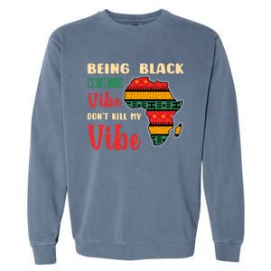 Black Pride African Culture Black History Month Vibe Gift Garment-Dyed Sweatshirt