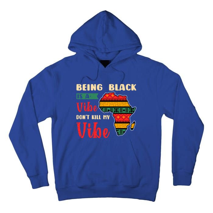 Black Pride African Culture Black History Month Vibe Gift Tall Hoodie