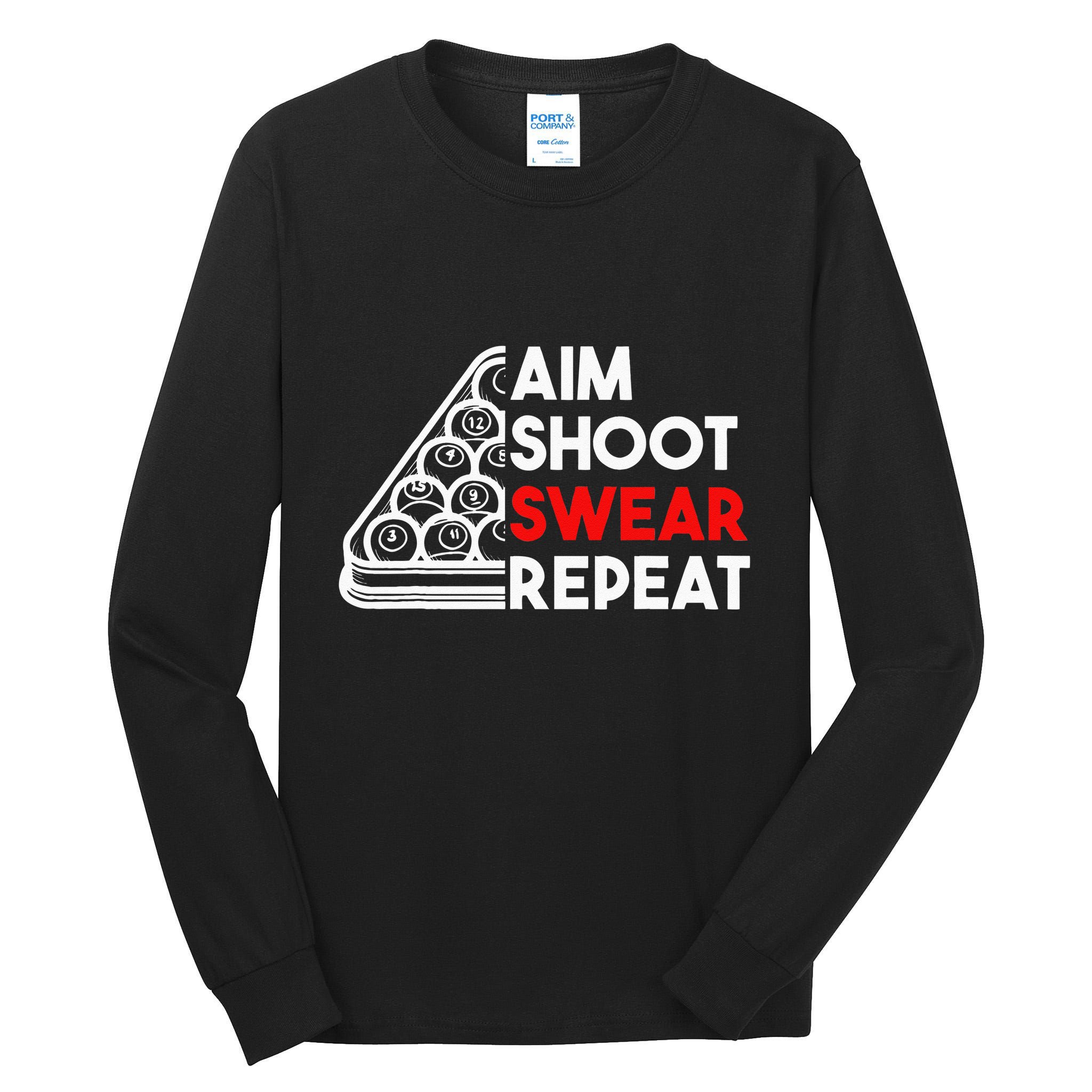Billiard Pool Aim Shoot Swear Repeat Tall Long Sleeve T-Shirt