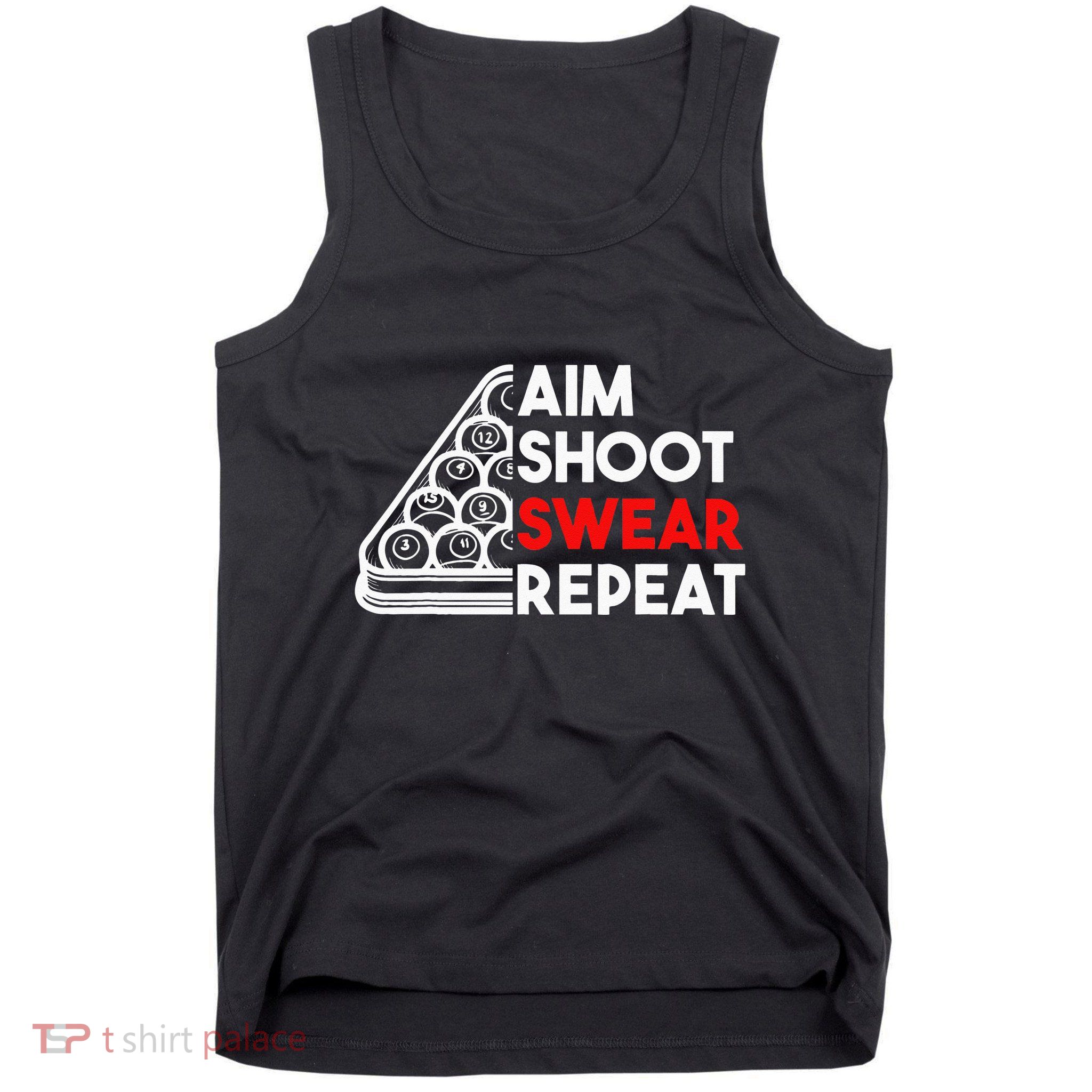 Billiard Pool Aim Shoot Swear Repeat Tank Top