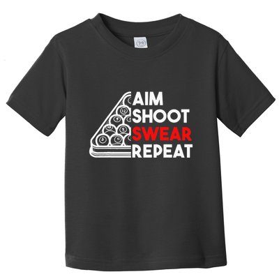 Billiard Pool Aim Shoot Swear Repeat Toddler T-Shirt