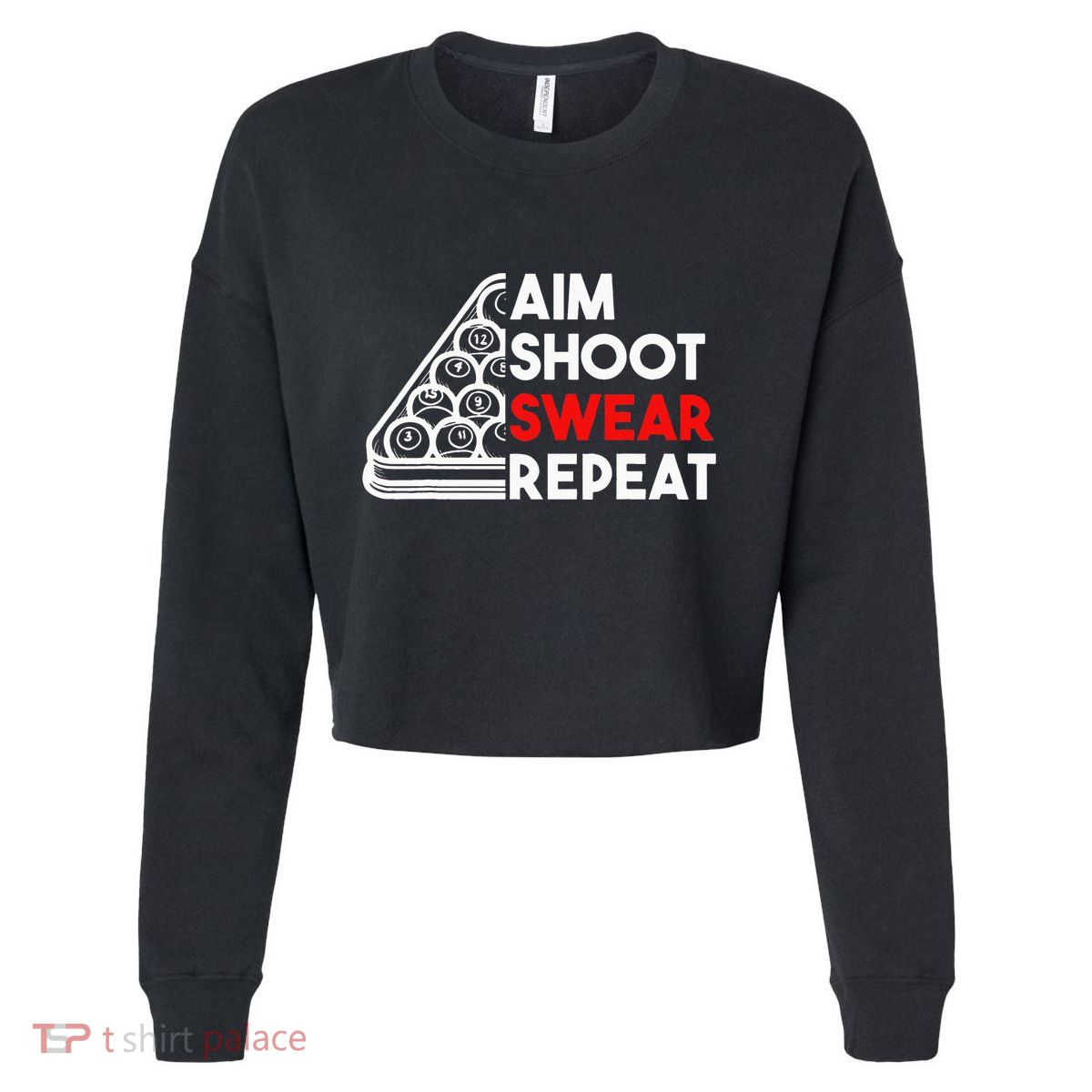 Billiard Pool Aim Shoot Swear Repeat Cropped Pullover Crew