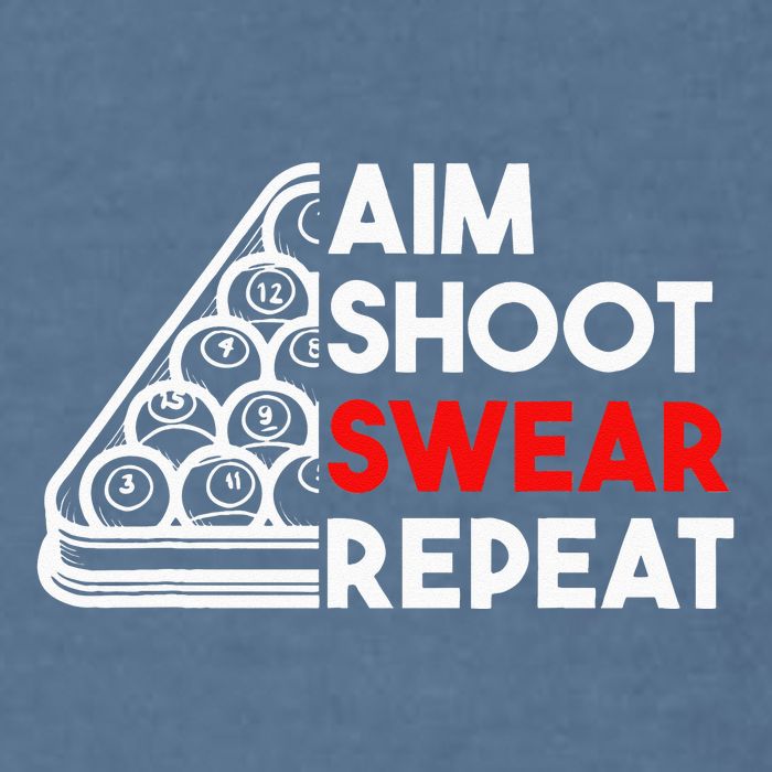 Billiard Pool Aim Shoot Swear Repeat Garment-Dyed Sweatshirt