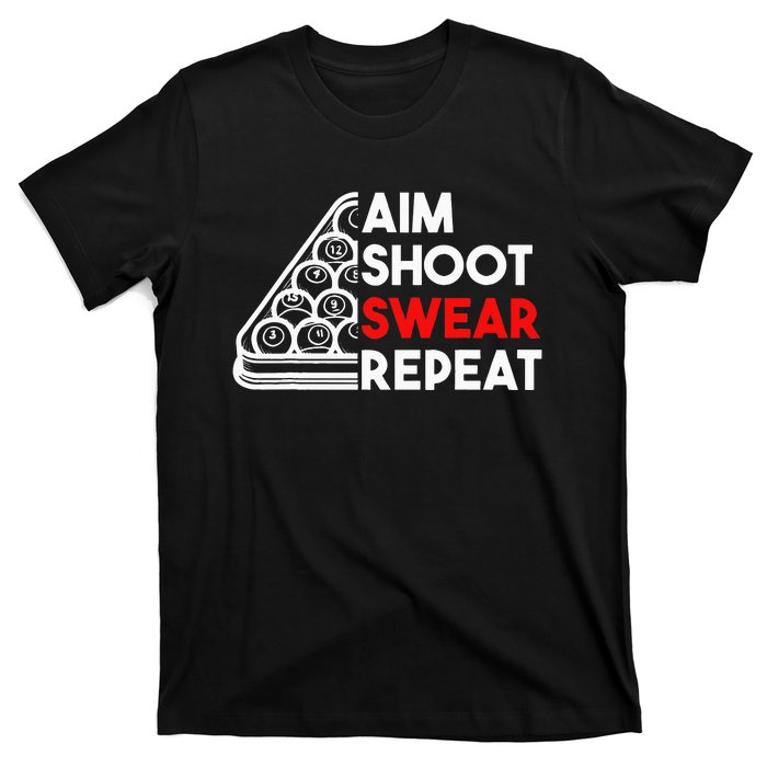 Billiard Pool Aim Shoot Swear Repeat T-Shirt