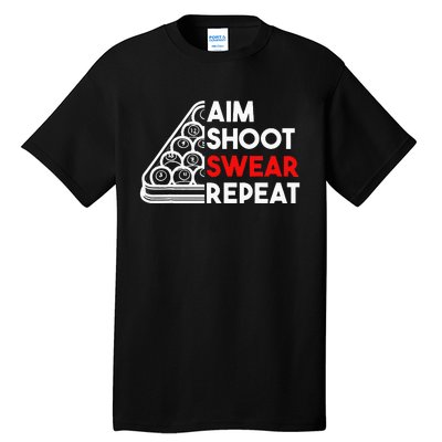 Billiard Pool Aim Shoot Swear Repeat Tall T-Shirt