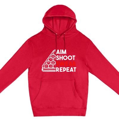 Billiard Pool Aim Shoot Swear Repeat Premium Pullover Hoodie