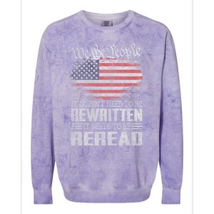 Brave Patriotic American Us Flag Constitution Of The Usa Needs To Be Reread Colorblast Crewneck Sweatshirt