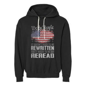 Brave Patriotic American Us Flag Constitution Of The Usa Needs To Be Reread Garment-Dyed Fleece Hoodie