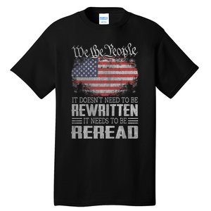 Brave Patriotic American Us Flag Constitution Of The Usa Needs To Be Reread Tall T-Shirt