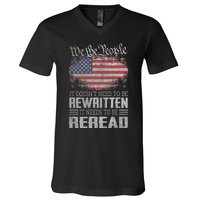 Brave Patriotic American Us Flag Constitution Of The Usa Needs To Be Reread V-Neck T-Shirt