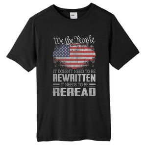 Brave Patriotic American Us Flag Constitution Of The Usa Needs To Be Reread Tall Fusion ChromaSoft Performance T-Shirt