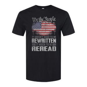 Brave Patriotic American Us Flag Constitution Of The Usa Needs To Be Reread Softstyle CVC T-Shirt