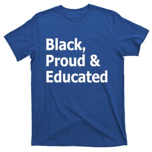 Black Proud And Educated African American Cool Gift T-Shirt