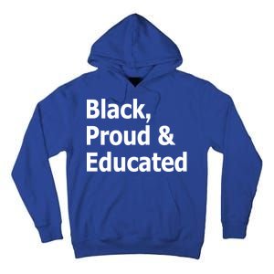 Black Proud And Educated African American Cool Gift Tall Hoodie