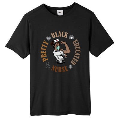 Black Pretty And Educated Trending Nurse Black Month History Gift Tall Fusion ChromaSoft Performance T-Shirt