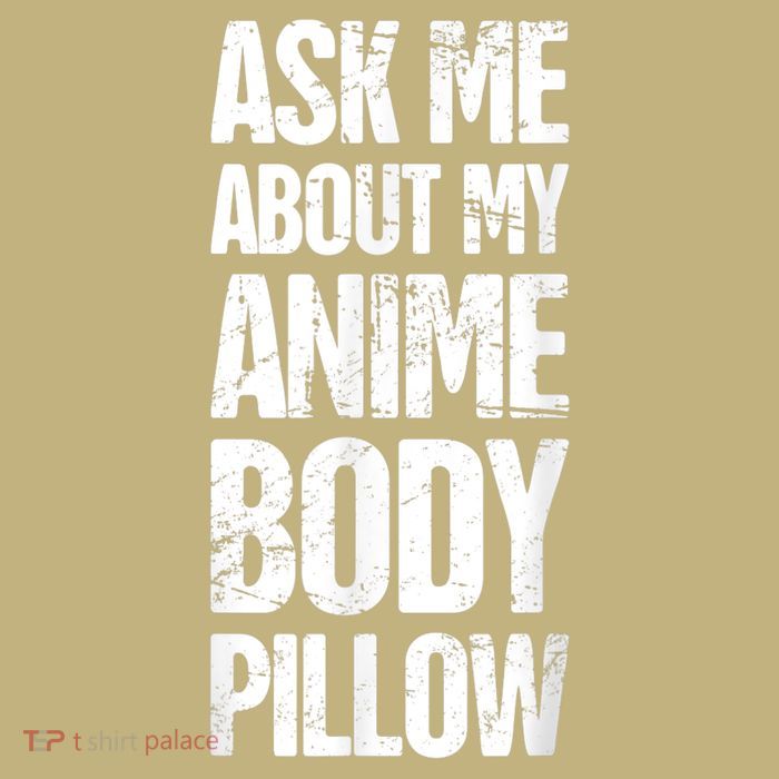 Body Pillow Anime Weeaboo Waifu Long Sleeve Shirt