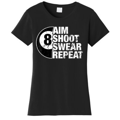 Billiards Player Aim Shoot Swear Repeat 8 Ball Pool Gift Women's T-Shirt