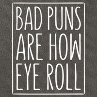 Bad Puns Are How Eye Roll Gift Sarcastic Giffunny Gift Cotton Canvas Backpack