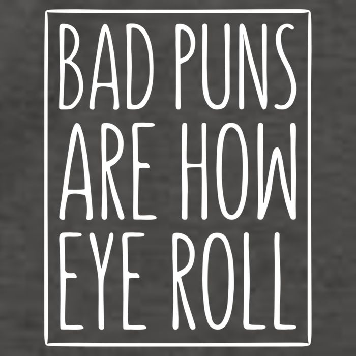 Bad Puns Are How Eye Roll Gift Sarcastic Giffunny Gift Vector Backpack
