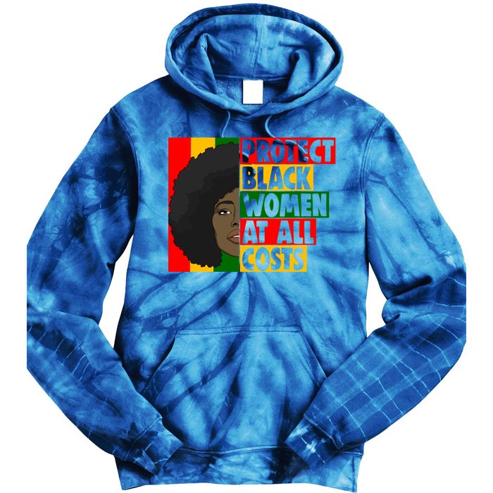 Black Protect At All Cost African American History Gift Tie Dye Hoodie