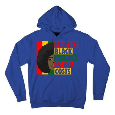 Black Protect At All Cost African American History Gift Tall Hoodie