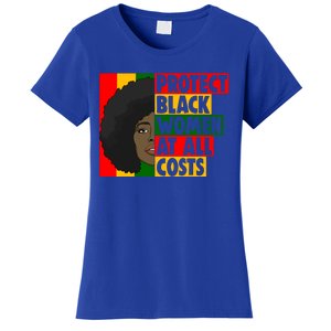 Black Protect At All Cost African American History Gift Women's T-Shirt