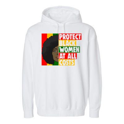 Black Protect At All Cost African American History Gift Garment-Dyed Fleece Hoodie