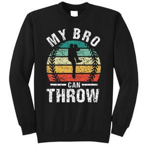 Baseball Pitcher Biggest Fan Sister Brother My Bro Can Throw Tall Sweatshirt