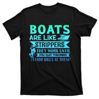 Boats Pun Boats Are Like Strippers Boat Owner T-Shirt