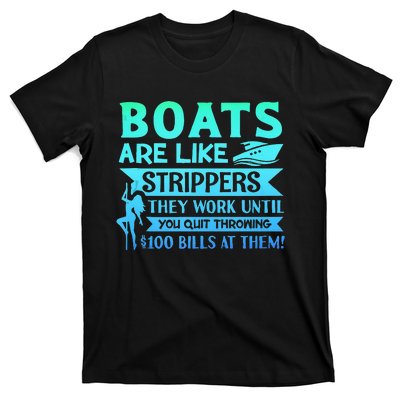 Boats Pun Boats Are Like Strippers Boat Owner T-Shirt