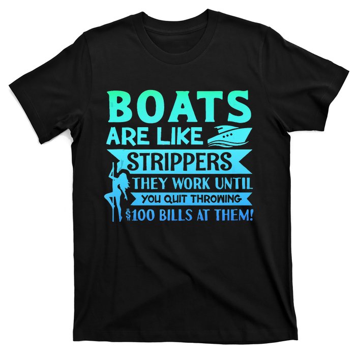 Boats Pun Boats Are Like Strippers Boat Owner T-Shirt