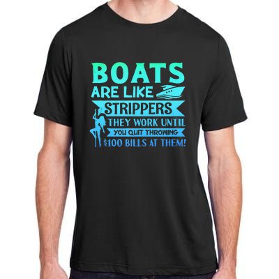 Boats Pun Boats Are Like Strippers Boat Owner Adult ChromaSoft Performance T-Shirt