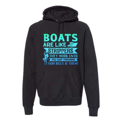 Boats Pun Boats Are Like Strippers Boat Owner Premium Hoodie