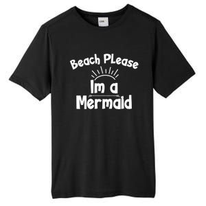 Beach Please Beach Summer Palm Trees Mermaid Funny Gift Tall Fusion ChromaSoft Performance T-Shirt