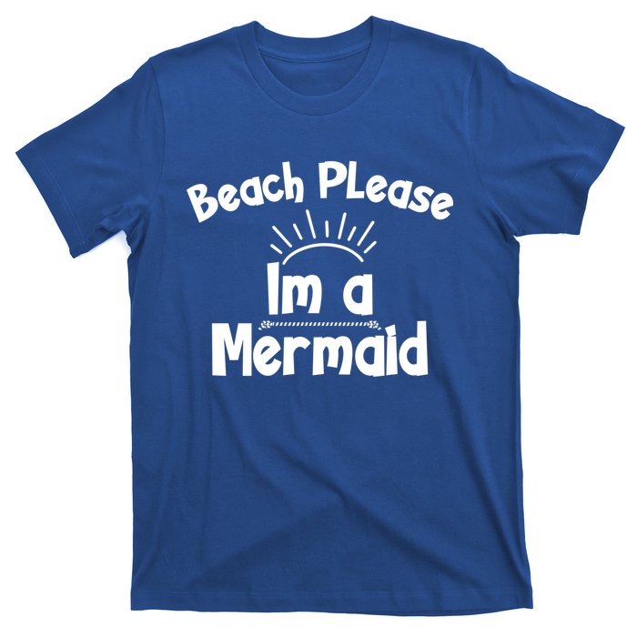 Beach Please Beach Summer Palm Trees Mermaid Funny Gift T-Shirt