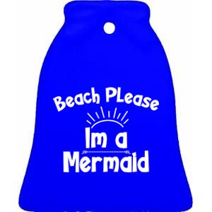 Beach Please Beach Summer Palm Trees Mermaid Funny Gift Ceramic Bell Ornament