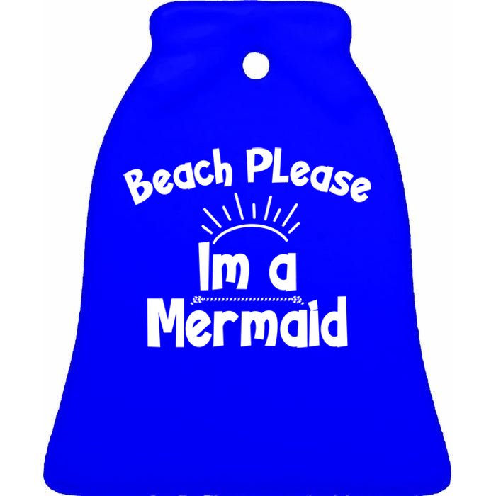 Beach Please Beach Summer Palm Trees Mermaid Funny Gift Ceramic Bell Ornament