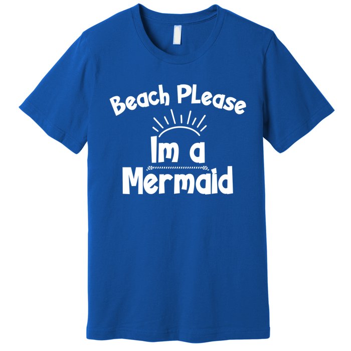 Beach Please Beach Summer Palm Trees Mermaid Funny Gift Premium T-Shirt